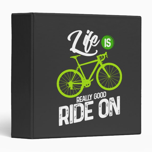 Cycling - Life Is Really Good Ride On Binder (Front/Spine)
