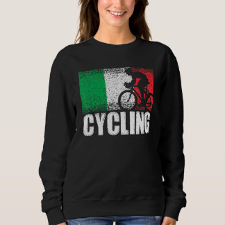 Cycling Sport Italy Flag Italian Bicycle Racing Cy Sweatshirt
