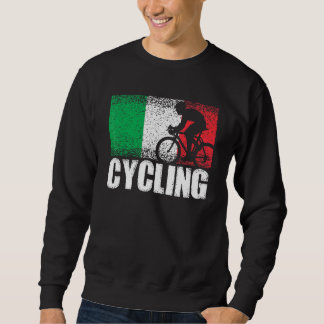 Cycling Sport Italy Flag Italian Bicycle Racing Cy Sweatshirt