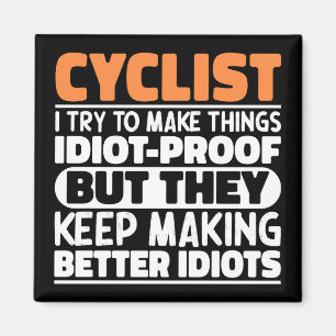 Cyclist I Try To Make Things Funny Sayings Cyclist Magnet