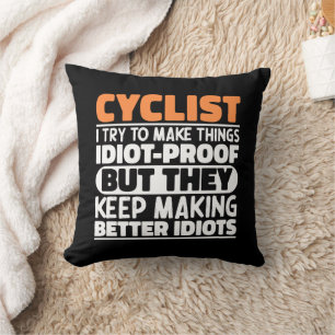 Cyclist I Try To Make Things Funny Sayings Cyclist Throw Pillow