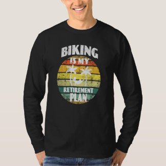 Cyclists Biking is my retirement plan Pension pens T-Shirt
