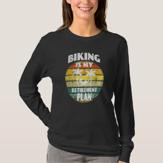 Cyclists Biking is my retirement plan Pension pens T-Shirt