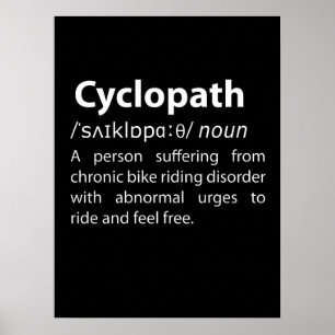 Cyclopath Funny Dictionary Definition Poster