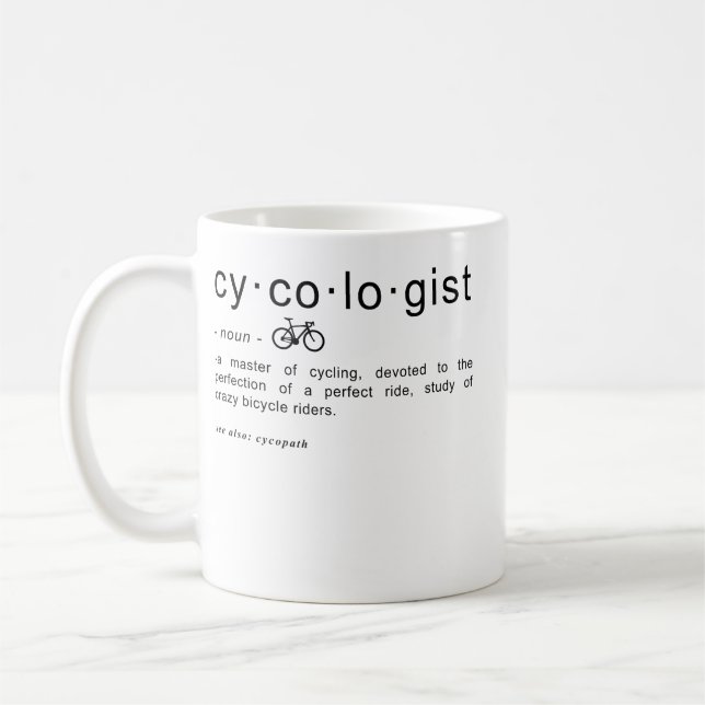 Cycologist Definition Funny Cycling Addict Coffee Mug (Left)