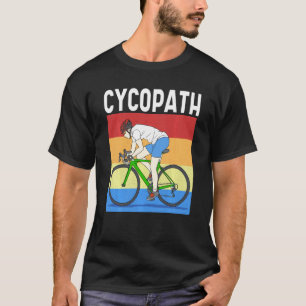 Cycopath Bike Rider Cyclist Funny Pun T-Shirt