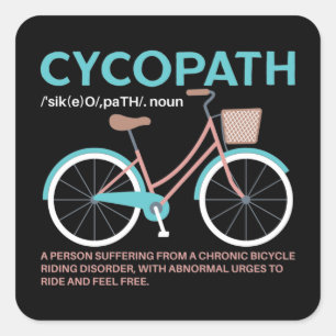 Cycopath Funny Cycle Cyclists  Square Sticker
