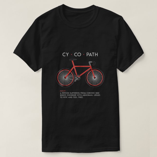 CYCOPATH - Funny Cycling and Bicycle Riders Bike T-Shirt (Design Front)