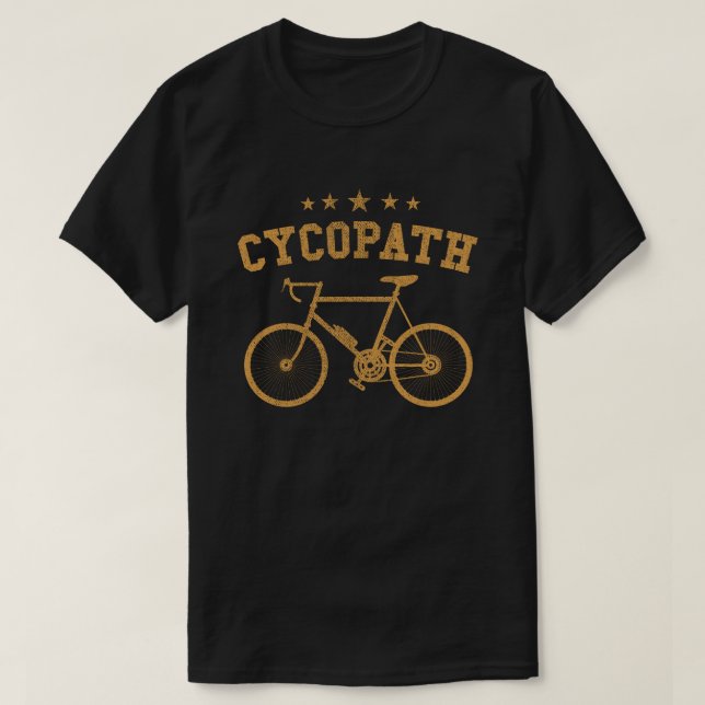 Cycopath Funny Cycling Cyclist Humor Gift T-Shirt (Design Front)