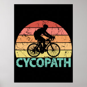 Cycopath Funny Cycling Cyclist Poster