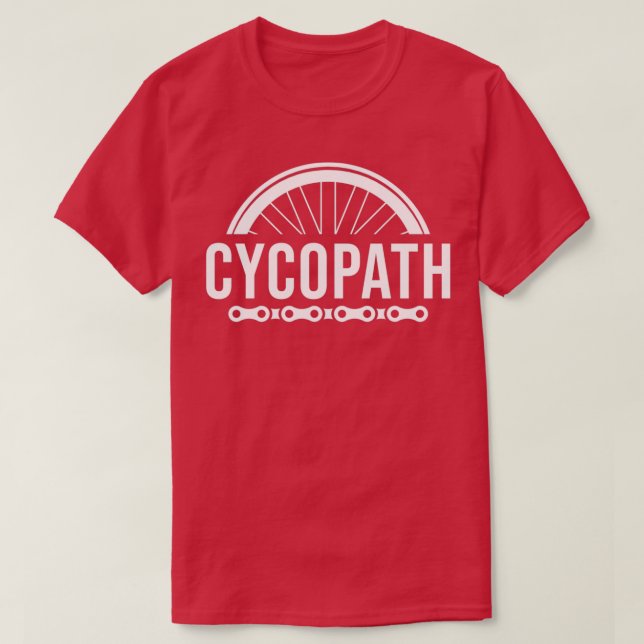 Cycopath Funny Cycling Design T-Shirt (Design Front)