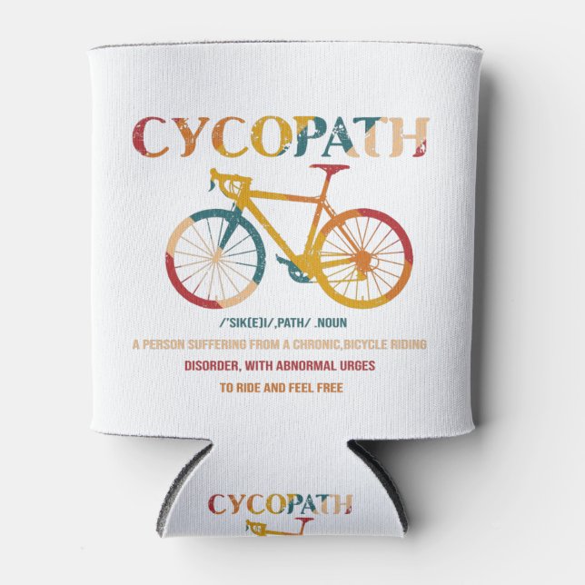 Cycopath Funny Cycling for Cyclists and Bikers Can Cooler (Front)