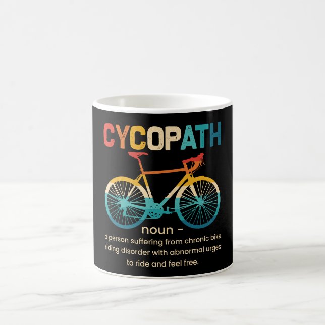 Cycopath Funny Cycling for Cyclists and Bikers Coffee Mug (Center)
