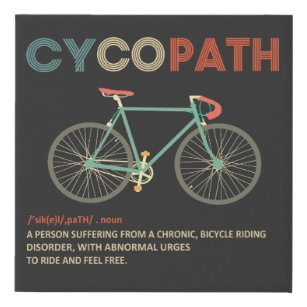 Cycopath Funny Cycling for Cyclists and Bikers Faux Canvas Print