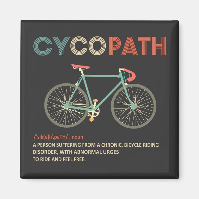 Cycopath Funny Cycling for Cyclists and Bikers Magnet (Front)