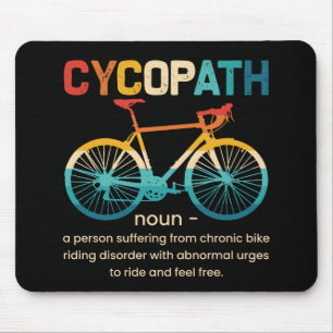 Cycopath Funny Cycling for Cyclists and Bikers Mouse Pad