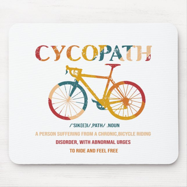 Cycopath Funny Cycling for Cyclists and Bikers Mouse Pad (Front)