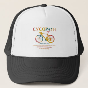 Cycopath Funny Cycling for Cyclists and Bikers Trucker Hat