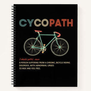 Cycopath Funny Cycling Gift for Cyclists Bikers Notebook
