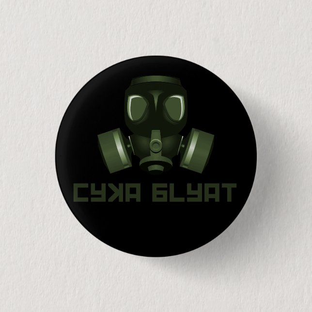 Cyka Blyat, Stalker gasmask and quote 1 Inch Round Button (Front)
