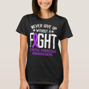 Cystic Fibrosis Awareness Without a Fight Ribbon T-Shirt