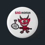CZ- Devil Playing BADminton Cartoon 2 Inch Round Button<br><div class="desc">Hilarious cute red devil playing badminton cartoon design.  It's unique and fun and a great gift idea. He's full of personality. Can also add custom text and change background when ordering. Many of the designs say BADminton.</div>