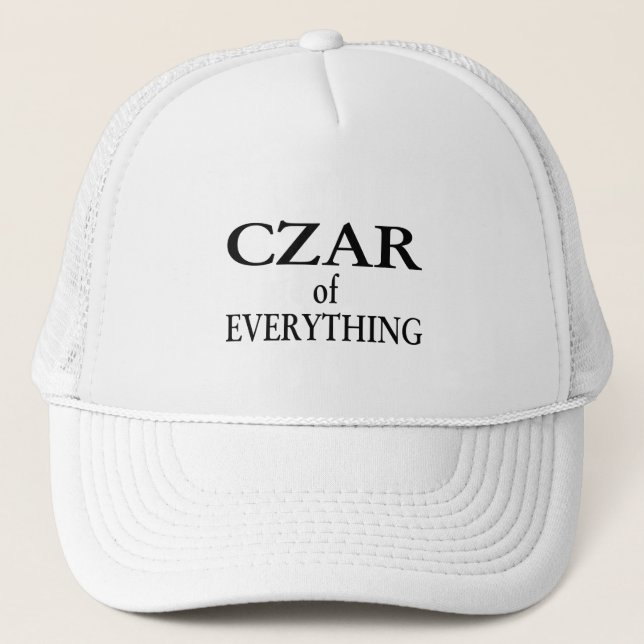 Czar of Everything Trucker Hat (Front)