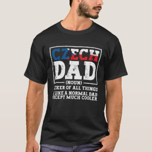 Czech Dad Roots Czech Republic Heritage Flag Noun T-Shirt