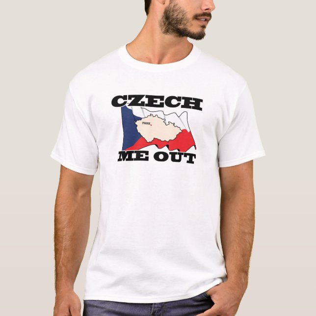 Czech Me Out T-Shirt (Front)