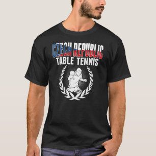 Czech Republic Table Tennis  Czech Ping Pong Suppo T-Shirt