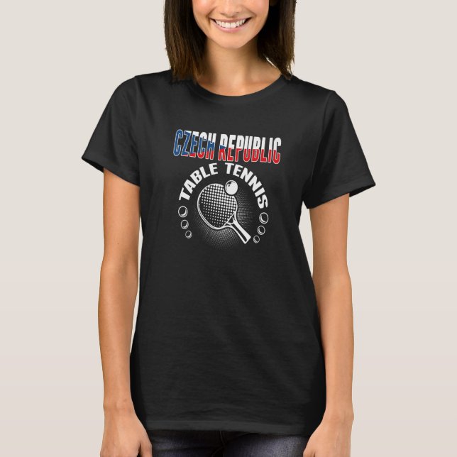 Czech Republic Table Tennis   Support Czech Ping P T-Shirt (Front)