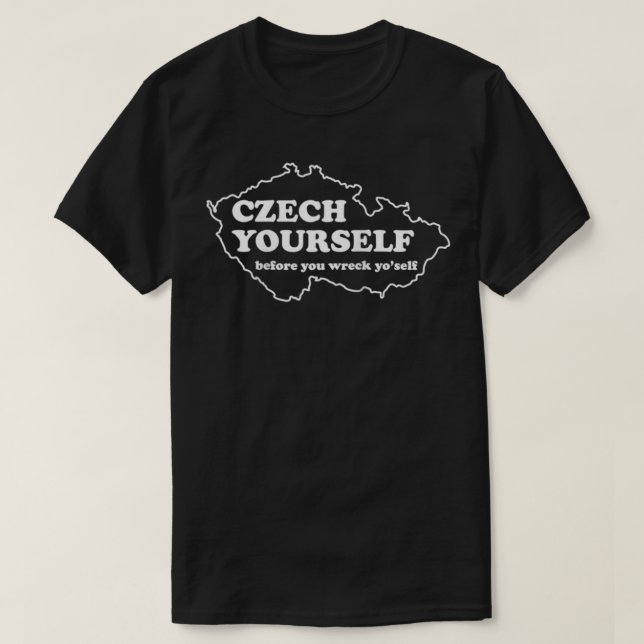 Czech Yourself Before You Wreck Yourself Pun Ragla T-Shirt (Design Front)