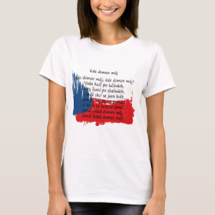 Czechia / Czech Republic - Kde domov můj T-Shirt