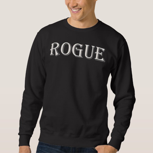 D20 Dice The Rogues Rpg Class Tabletop Roleplaying Sweatshirt (Front)