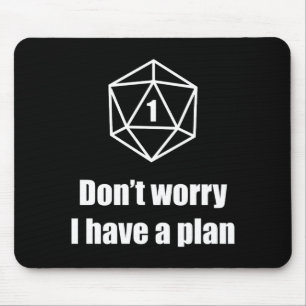 D20 Fail Dont Worry I Have A Plan Mouse Pad