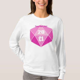 D20, Thats How I Roll T-Shirt