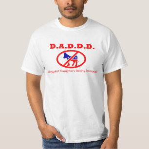 D.A.D.D.D. Dads Against Daughters Dating Democrats T-Shirt