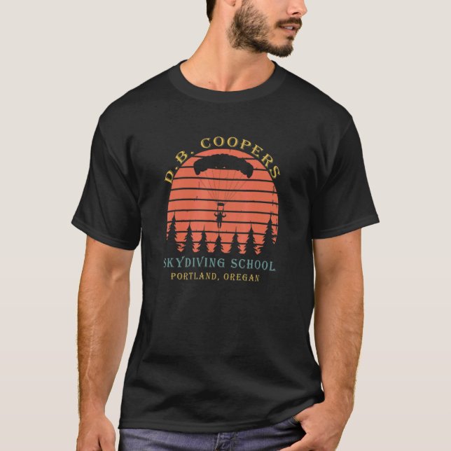 D B Coopers Skydiving School Portland Oregon  1 T-Shirt (Front)