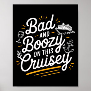 D Boozy On This Cruisey Funny Cruise Trip Poster