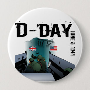D-DAY June 6, 1944 4 Inch Round Button