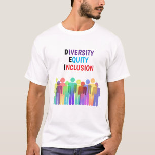 D.E.I. DIVERSITÉ, ÉQUITÉ ET INCLUSION T-SHIRT
