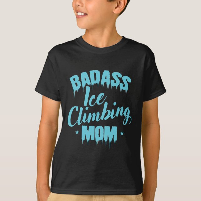 D Ice Climbing Mom Winter Ice Climbing  T-Shirt (Front)