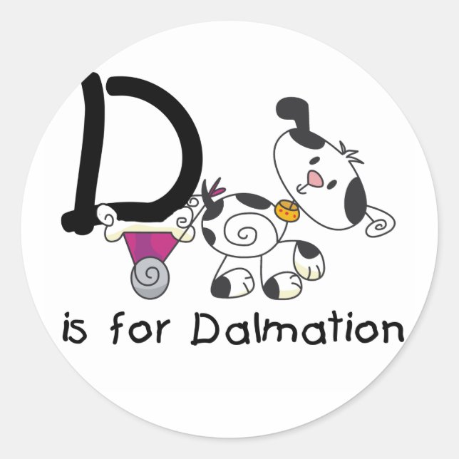 D is for Dalmation T-shirts and Gifts Classic Round Sticker (Front)