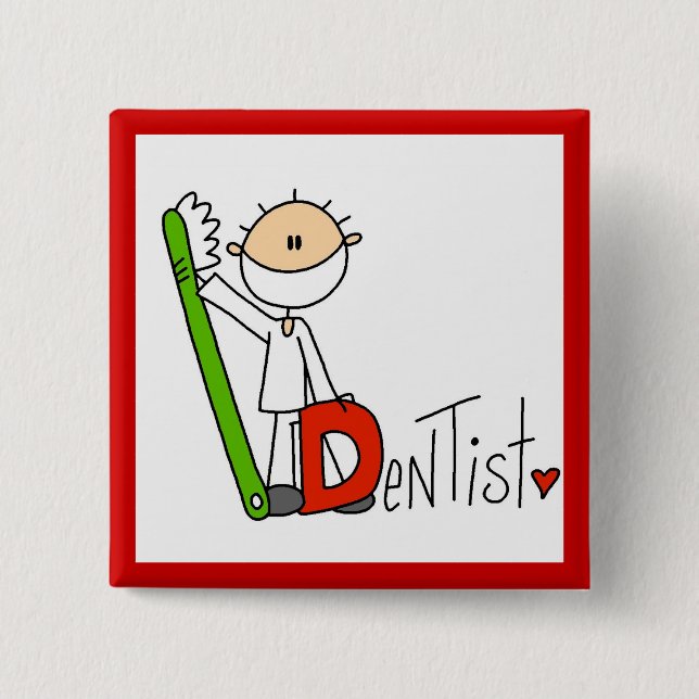 D is for Dentist 2 Inch Square Button (Front)