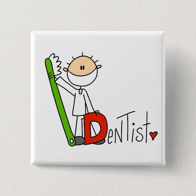 D is for Dentist 2 Inch Square Button (Front)