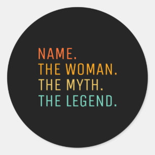 D Name The Woman The Myth The Legend Classic Round Sticker