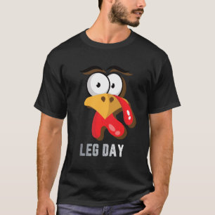 D O You Want My Legs Leg Day Thanksgiving Funny Tu T-Shirt
