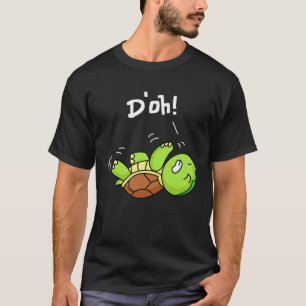 D oh cute  turtle lying on your back fun T-Shirt