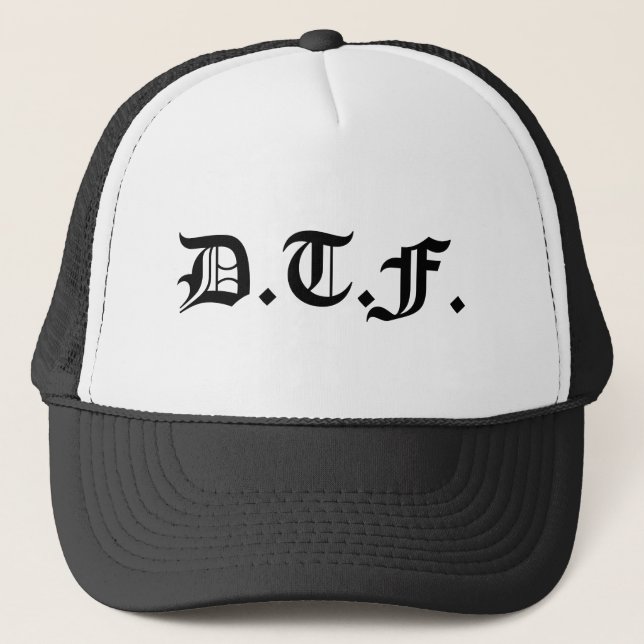 D.T.F. TRUCKER HAT (Front)