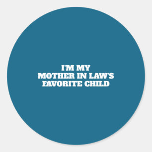 D Thoughtful Mother In Law Humor _1  Classic Round Sticker